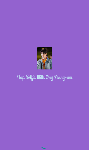 Top Selfie With Ong Seong-wu