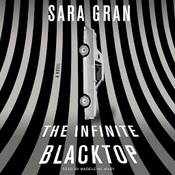 Icon image The Infinite Blacktop: A Novel