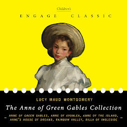 Obraz ikony: The Anne of Green Gables Collection: Six Novels (Anne of Green Gables, Anne of Avonlea, Anne’s House of Dreams, Rainbow Valley, and Rilla of Ingleside) with 27 short stories from Avonlea