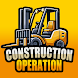 Construction Operation - Androidアプリ
