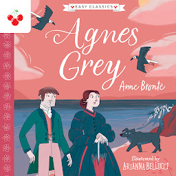 Icon image Agnes Grey - The Complete Brontë Sisters Children's Collection (Unabridged)