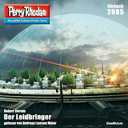 Obraz ikony: Perry Rhodan 2885: Der Leidbringer (Perry Rhodan-Erstauflage): Perry Rhodan-Zyklus "Sternengruft"