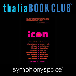 Icon image Thalia Book Club: Icon: Featuring Mary Gaitskill, Rick Moody & Jill Nelson in Conversation with Amy Scholder
