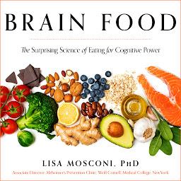 Icon image Brain Food: The Surprising Science of Eating for Cognitive Power
