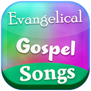 Evangelical Gospel Songs