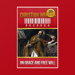 Зображення значка Christian Writing Decoded: On Grace and Free Will