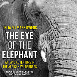 Icon image The Eye of the Elephant: An Epic Adventure in the African Wilderness