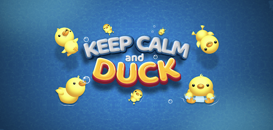 Keep Calm and Duck