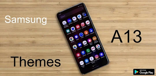 Samsung A13 Launcher & Themes