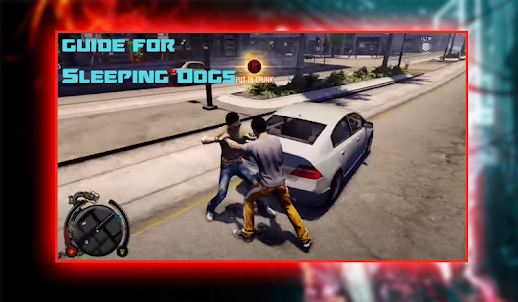 walkthrough sleeping dogs Tips & Guide