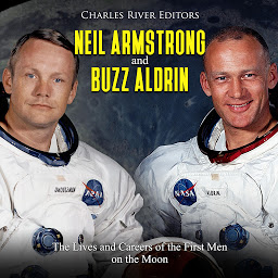 Obraz ikony: Neil Armstrong and Buzz Aldrin: The Lives and Careers of the First Men on the Moon