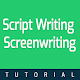 Script Writing - Screenwriting