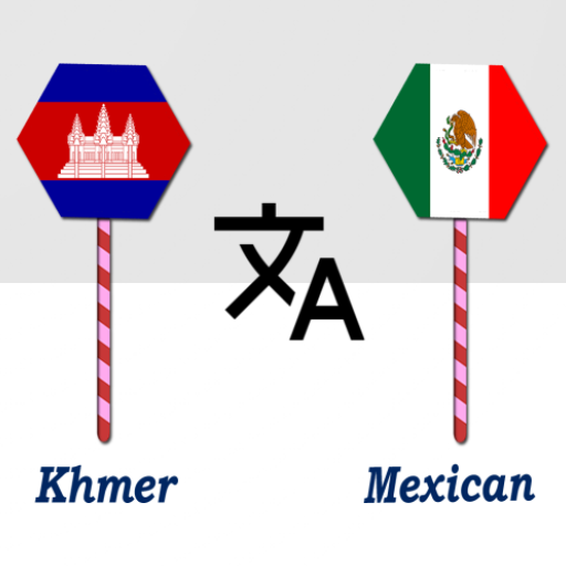 Khmer To Mexican Translator