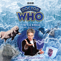 Icon image Doctor Who: The Ice Kings: 12th Doctor Audio Original