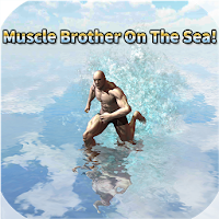 Muscle Brother On The Sea!