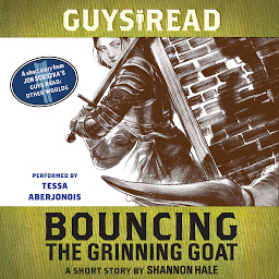 Icon image Guys Read: Bouncing the Grinning Goat: A Short Story from Guys Read: Other Worlds