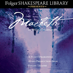 Icon image Macbeth: Fully Dramatized Audio Edition