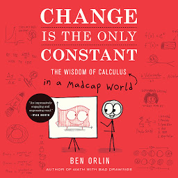 Obraz ikony: Change Is the Only Constant: The Wisdom of Calculus in a Madcap World