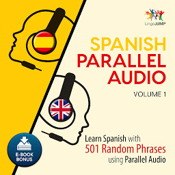 Gambar ikon Spanish Parallel Audio: Volume 1: Learn Spanish with 501 Random Phrases using Parallel Audio