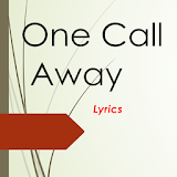 One Call Away Lyrics icon
