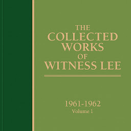 Obraz ikony: The Collected Works of Witness Lee, 1961-1962, Volume 1