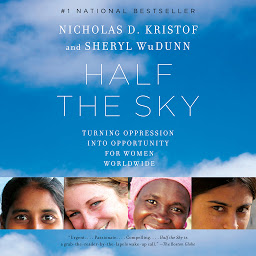 Icon image Half the Sky: Turning Oppression into Opportunity for Women Worldwide