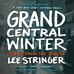 Icon image Grand Central Winter, Expanded Second Edition: Stories from the Street