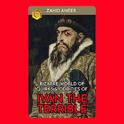Obraz ikony: Bizarre World of Quirks and Oddities of Ivan The Terrible