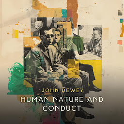 Obraz ikony: Human Nature and Conduct: An Introduction to Social Psychology
