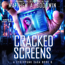Obraz ikony: Cracked Screens: A Cyberpunk Saga (Book 6)