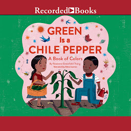 Imagen de icono Green Is a Chile Pepper: A Book of Colors