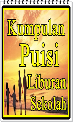 Download Kumpulan Puisi Liburan Sekolah Free For Android Kumpulan Puisi Liburan Sekolah Apk Download Steprimo Com