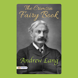 「The Crimson Fairy Book – Audiobook: The Crimson Fairy Book: Andrew Lang's Enchanting Collection of Fairy Tales」のアイコン画像