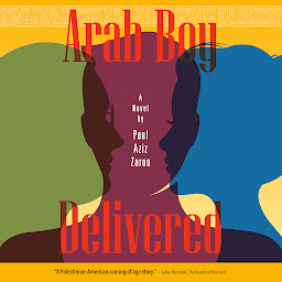 Icon image Arab Boy Delivered: A Novel