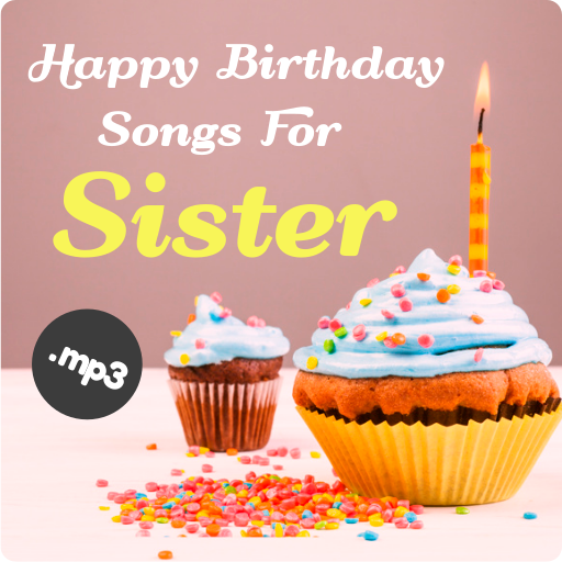 Happy Birthday Song For Sister Applications Sur Google Play