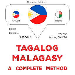 Obraz ikony: Tagalog - Malagasy : isang kumpletong paraan: Tagalog - Malagasy : a complete method