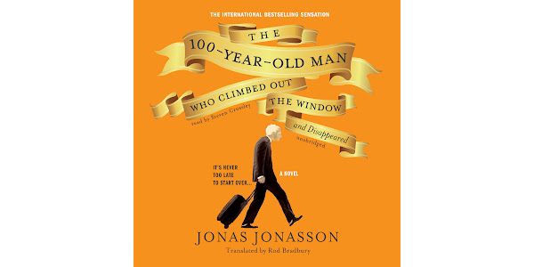 The 100-Year-Old Man Who Climbed out the Window and