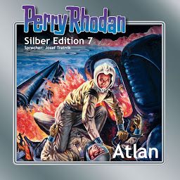 Icon image Perry Rhodan Silber Edition 07: Atlan: Perry Rhodan-Zyklus "Altan und Arkon"