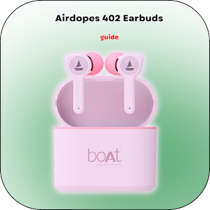 Airdopes 402 Earbuds Guide