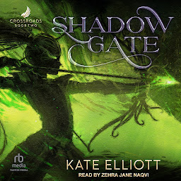 Icon image Shadow Gate: Book Two of Crossroads