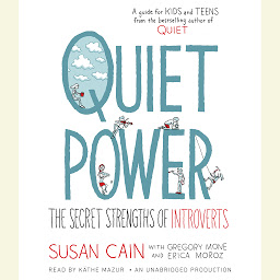 Icon image Quiet Power: The Secret Strengths of Introverts