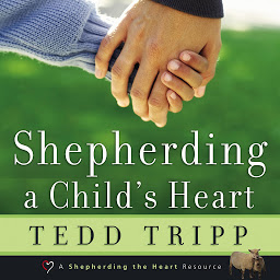 Icon image Shepherding a Child's Heart