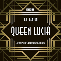 Icon image Queen Lucia: The BBC Radio 4 dramatisation