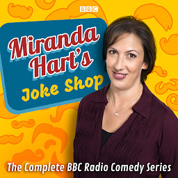 Immagine dell'icona Miranda Hart’s Joke Shop: The Complete BBC Radio Comedy Series