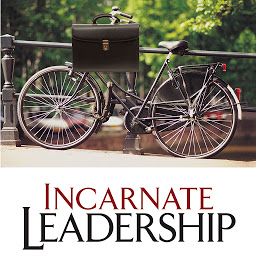 Icon image Incarnate Leadership: 5 Leadership Lessons from the Life of Jesus