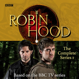 Icon image Robin Hood: The Complete Series 1: Based on the BBC TV series