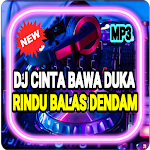 Cover Image of डाउनलोड DJ Cinta Bawa Duka Rindu Balas Dendam Full Bass 1.0 APK