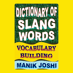 Obraz ikony: Dictionary of Slang Words: Vocabulary Building