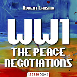 Obraz ikony: World War One - The Peace Negotiations