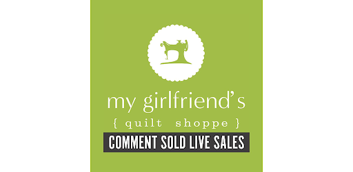 My Girlfriend's Quilt Shoppe